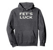 Fet's Luck Hoodie