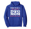 Born To Be A Stay At Home Dog Mom Hoodie Mama Humor Pink
