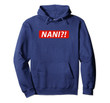 NANI?! Japanese Pullover Hoodies for Anime & Manga Fans
