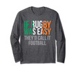 Funny Irish Rugby - Ireland Rugby Long Sleeve T-Shirt