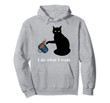 Funny Black Cat Do What I Want Tea Coffee Pullover Hoodie