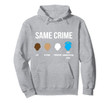 Same Crime Hoodie Shirt