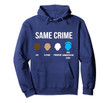 Same Crime Hoodie Shirt