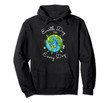 EARTH DAY EVERY DAY Hoodie Science Planet Men Women