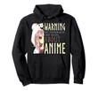 Warning May Spontaneously Start Talking About Anime Pullover Hoodie