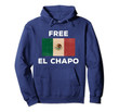 Free El Chapo  Pullover Hoodie