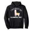 I Just Really Like Llamas Ok - Funny Cute Llama Lover Hoodie
