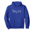 Hoodie That Says Baby Girl