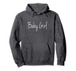 Hoodie That Says Baby Girl