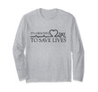 It's A Beautiful Day To Save Lives Long Sleeve T-Shirt