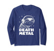 Death Metal Gift - Funny Sloth Metal Fan Long Sleeve T-Shirt