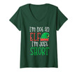 Womens I'm Not An Elf I'm Just Short Funny Christmas Holiday Pun V-Neck T-Shirt