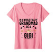 Womens In A World Full Of Grandmas Be A Gigi Mothers Day Gifts V-Neck T-Shirt
