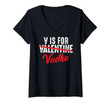 Womens V Is For Valentine Slash Vodka Funny Vodka Lover Valentine's V-Neck T-Shirt