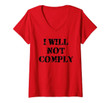 Womens I Will Not Comply Shirt,Come And Try To Take It Gun Lover V-Neck T-Shirt