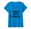 Womens I Will Not Comply Shirt,Come And Try To Take It Gun Lover V-Neck T-Shirt
