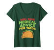 Womens Will Give Medical Advice For Tacos Doctor Nurse Food Gift V-Neck T-Shirt