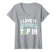 Womens I Love It When You Put The Tip In Funny Bartender Gift V-Neck T-Shirt