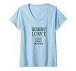 Womens Sorry I Can't - I'm In Grad School | Funny V-Neck T-Shirt