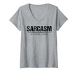 Womens Sarcasm Its How I Hug Funny Ironic Gift Sarcastic Saying V-Neck T-Shirt