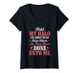 Womens Hold My Halo I'm About To Do Unto Others V-Neck T-Shirt