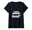 Womens Women I Am The Woman To Blame V-Neck T-Shirt