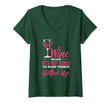 Womens Wine Because It's Not Good To Keep Things Bottled Up T Shirt V-Neck T-Shirt