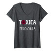 Womens T&Oacute;Xica Pero Chula - Cute Sarcastic Gift For Feisty Latinas V-Neck T-Shirt