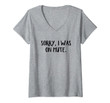 Womens Sorry I Was On Mute V-Neck T-Shirt