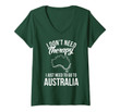 Womens I Don't Need Therapy I Just Need Go To Australia Australians V-Neck T-Shirt