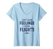 Womens I Don't Catch Feelings Flights Wanderlust Gifts Traveller V-Neck T-Shirt