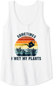 Sometimes I Wet My Plants,Garden Vintage watering can Funny Tank Top