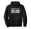 1-800-273-8255 You are not Alone Graphic Pullover Hoodie