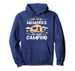 The Best Memories Are Made Camping Hoodie Bonfire Adventure