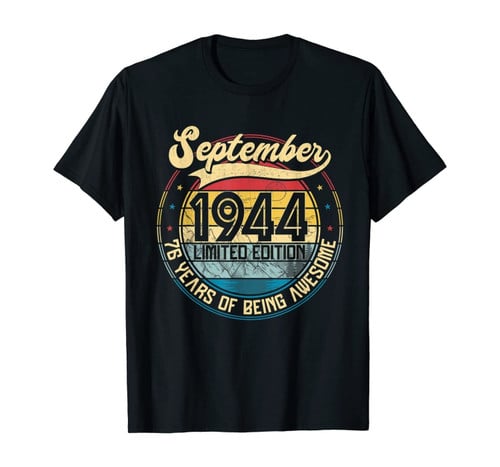 Funny Vintage Retro September 1944 76th Birthday Gift 76 Years Old T-Shirt