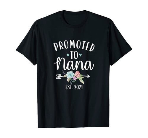 Funny Promoted To Nana 2021 Pregnancy Baby Reveal Gift T-Shirt