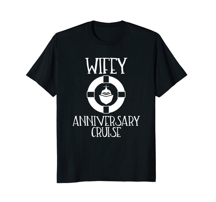 Wife Anniversary Cruise Shirt, Couples Anniversary Cruise