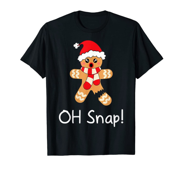 Womens Gingerbread Man Gift Funny Cute Christmas Oh Snap T-Shirt