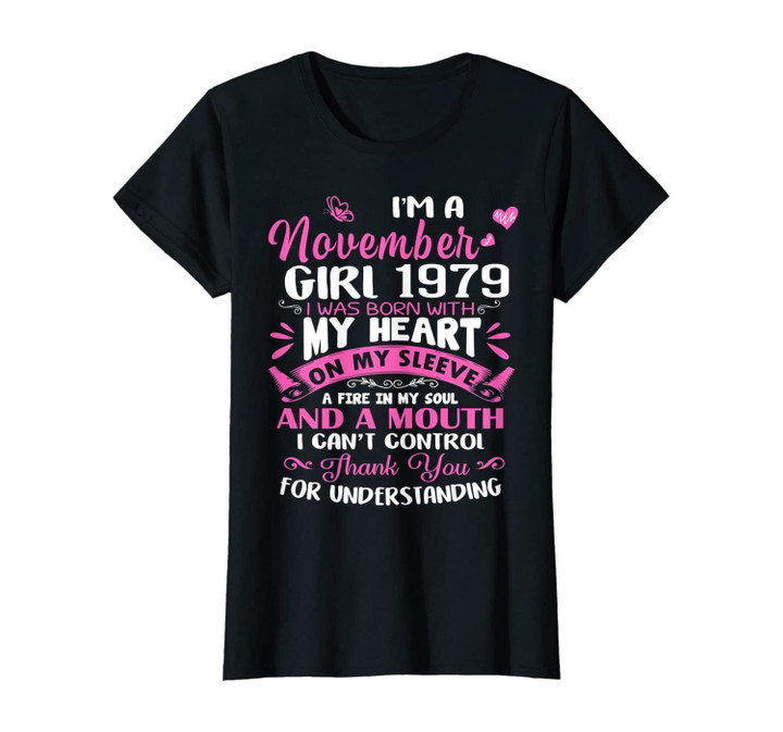I'm A November Girl 1979 40th Birthday Gift T-Shirt