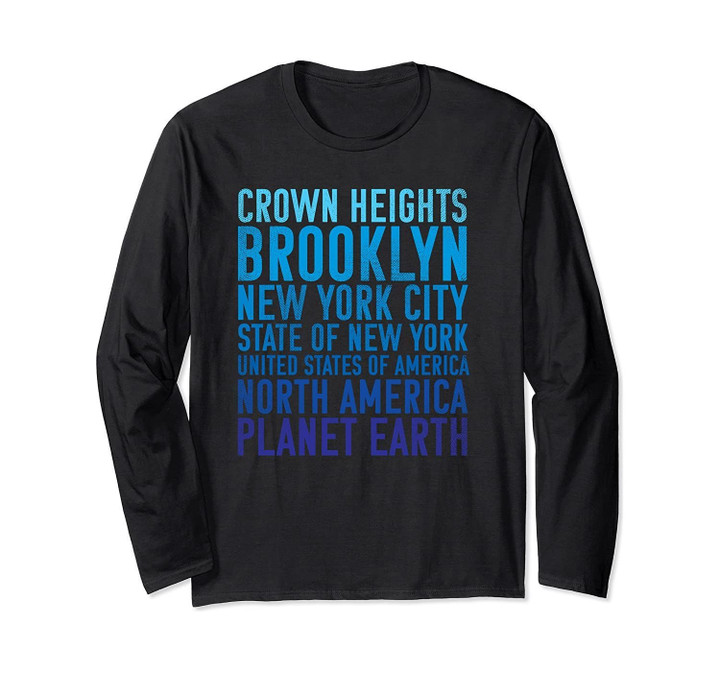 Crown Heights Brooklyn New York Planet Earth Long Sleeve T-Shirt