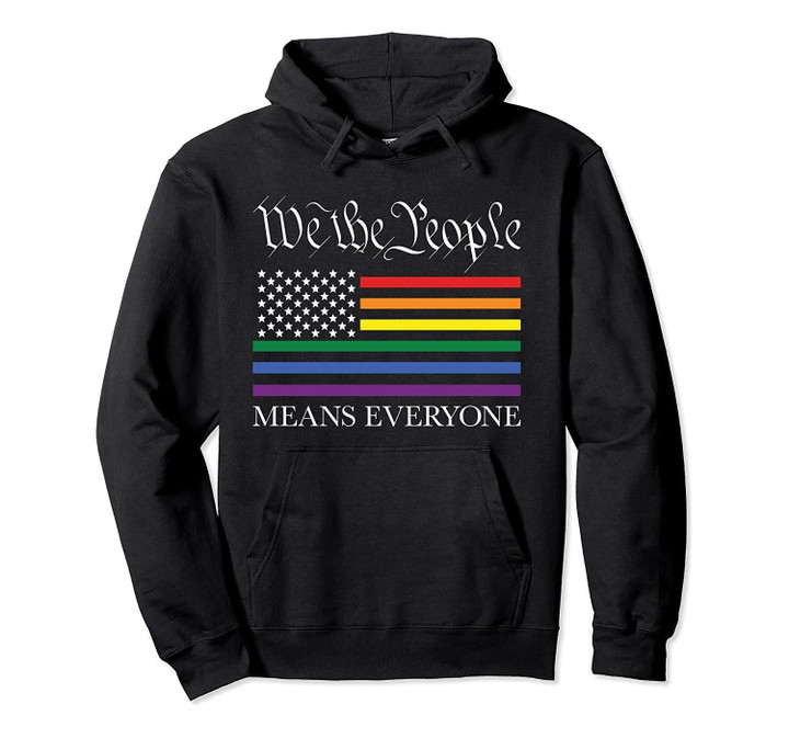 USA LGBT Equality We the People Means Everyone Hoodie