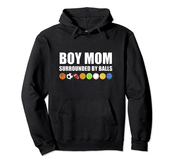 Boy Mom Surrounded By Balls Hoodie Shirt