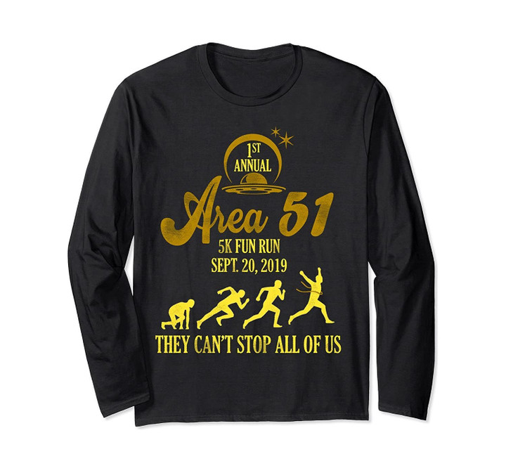 1st Annual Area 51 Fun Run Funny Meme For Everyone Long Sleeve T-Shirt