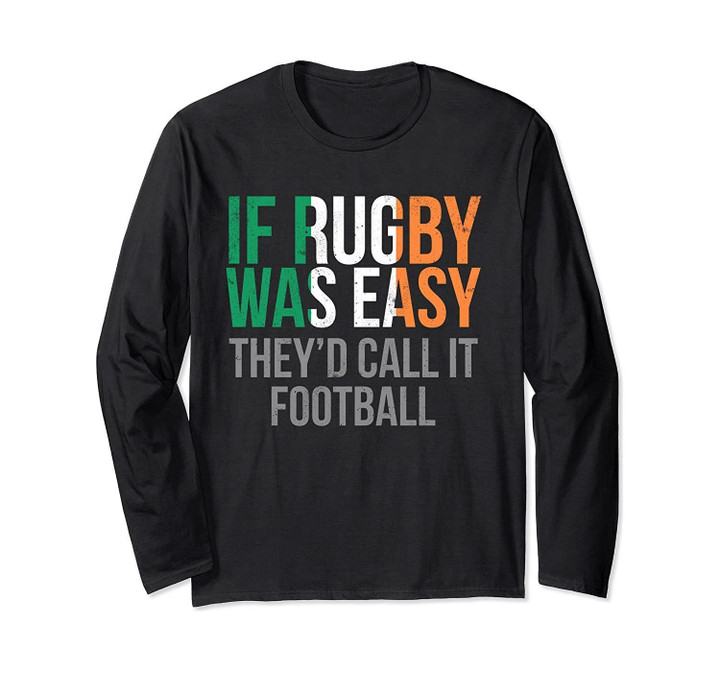 Funny Irish Rugby - Ireland Rugby Long Sleeve T-Shirt