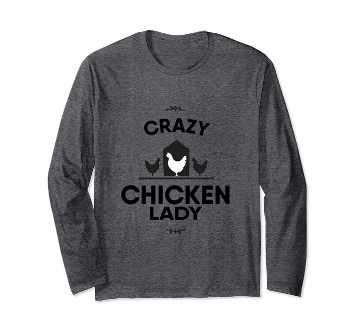 Funny Farming Chicken Lover - Crazy Chicken Lady Long Sleeve T-Shirt