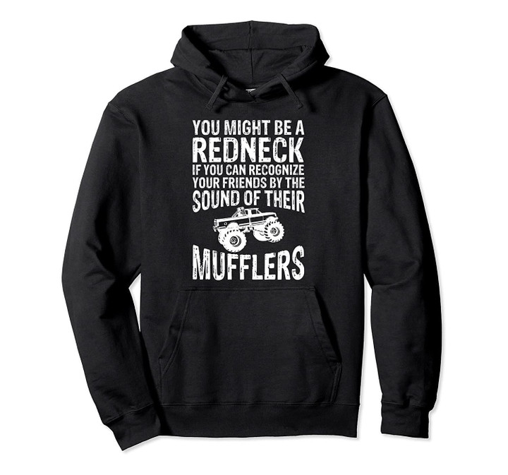 Might Be Redneck If You Recognize Friends Mufflers Hoodie