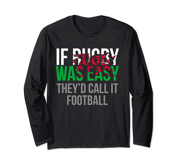Funny Welsh Rugby - Wales Rugby Long Sleeve T-Shirt