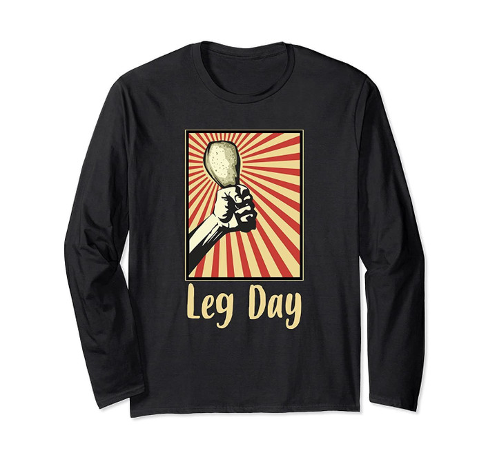 Leg Day Turkey Leg Thanksgiving Workout Long Sleeve T-Shirt