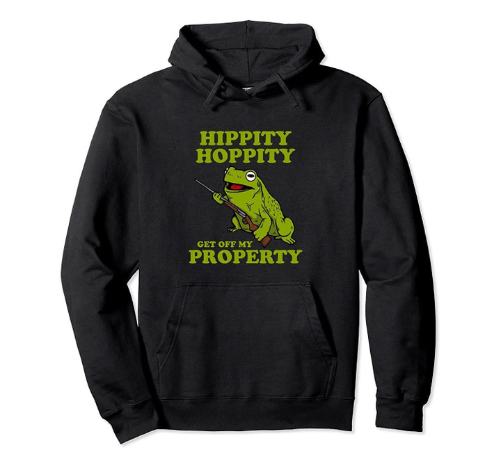 Hippity Hoppity Get Off My Property Hoodie | Funny Frog Meme