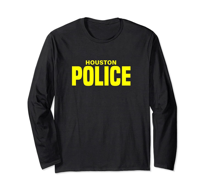 City of Houston Police Officer Texas Policeman Uniform Duty Long Sleeve T-Shirt
